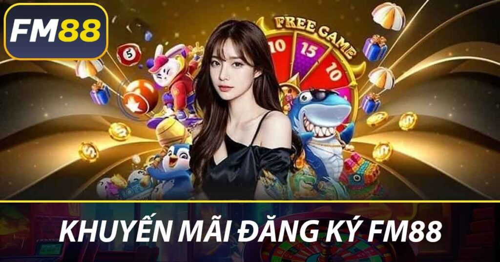 Khuyến mãi đăng ký FM88