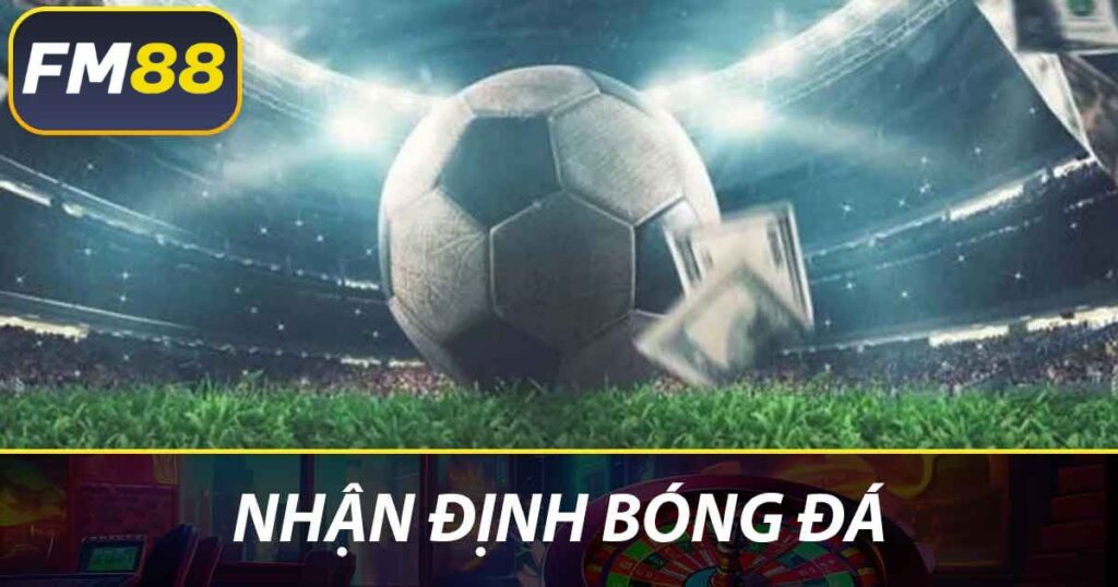 Nhận định bóng đá
